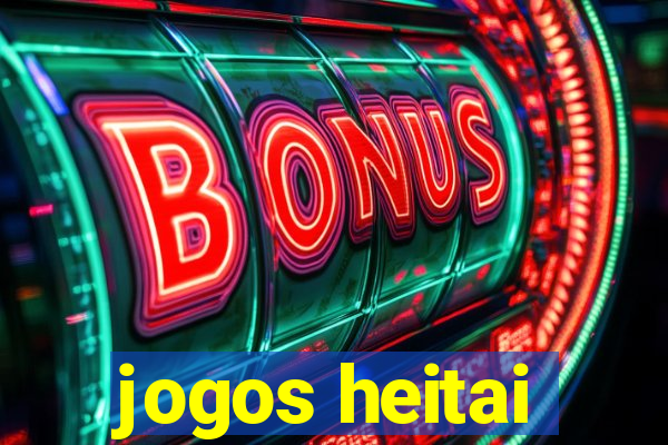 jogos heitai