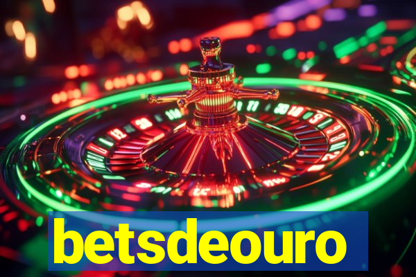 betsdeouro