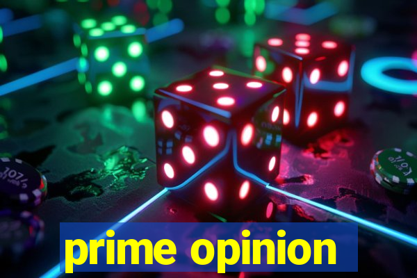prime opinion
