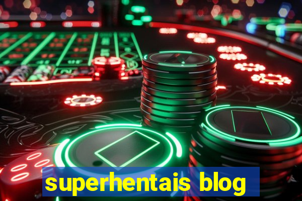superhentais blog