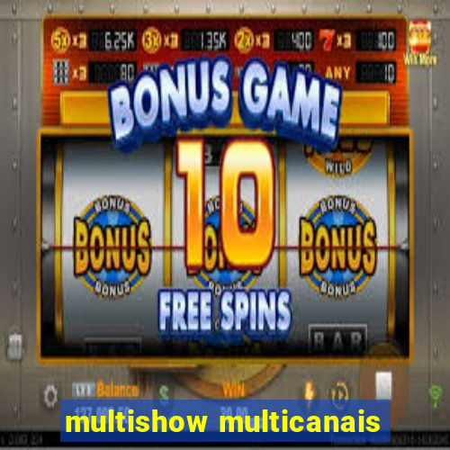multishow multicanais