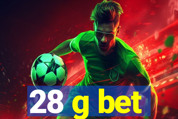 28 g bet