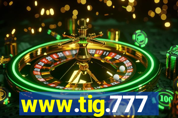 www.tig.777