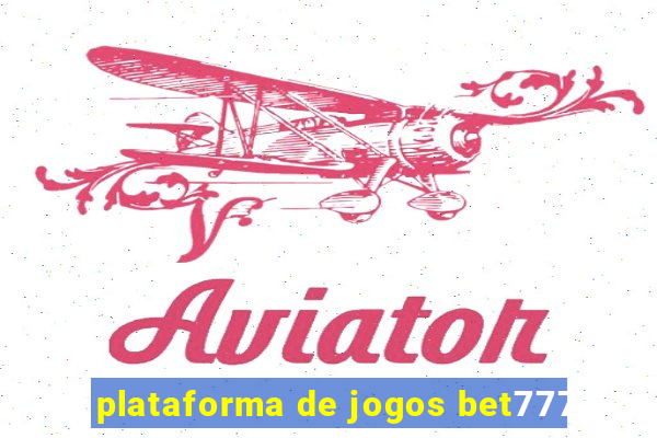 plataforma de jogos bet777