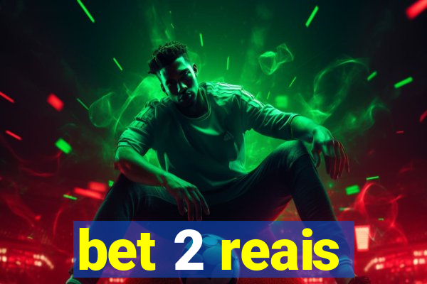 bet 2 reais
