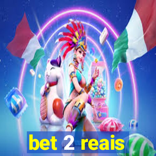 bet 2 reais