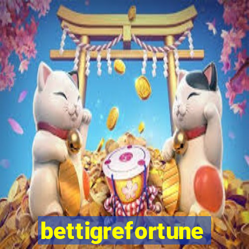 bettigrefortune