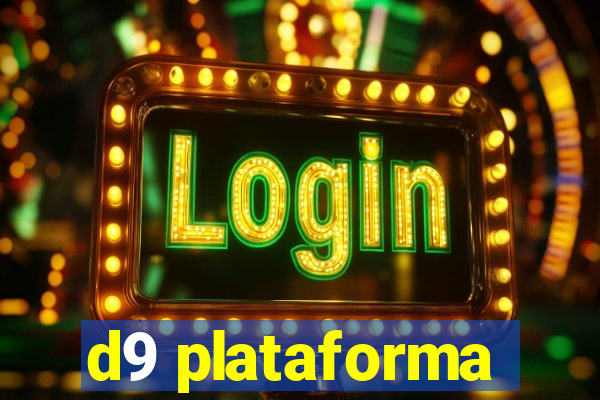 d9 plataforma