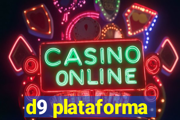 d9 plataforma