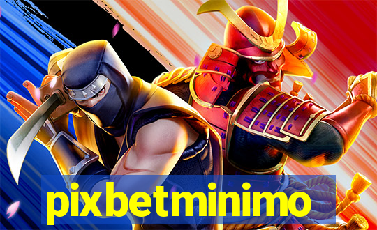 pixbetminimo