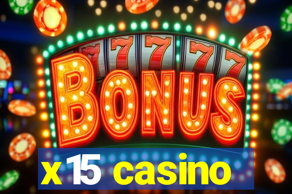 x15 casino