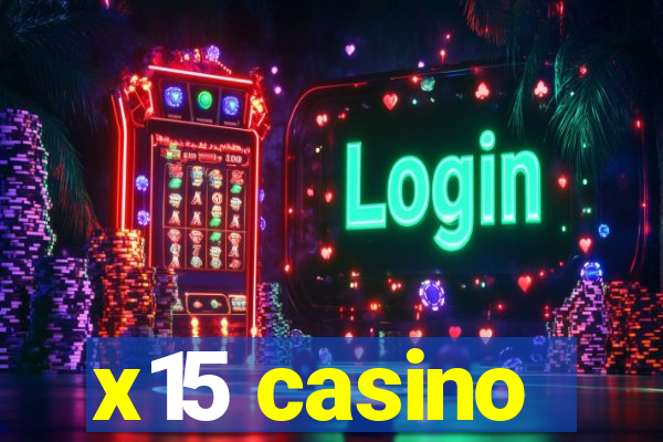 x15 casino