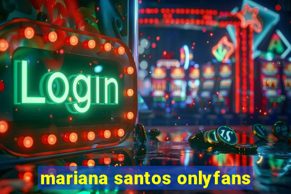 mariana santos onlyfans