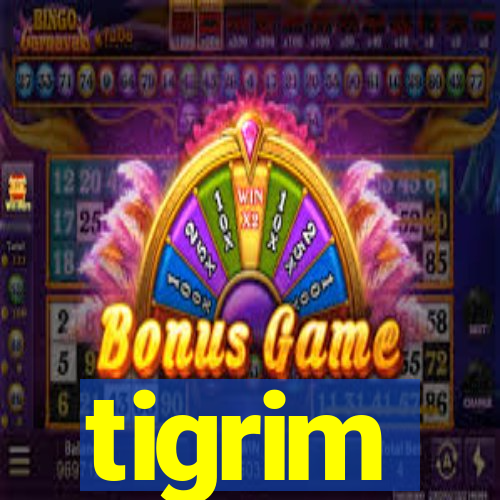 tigrim