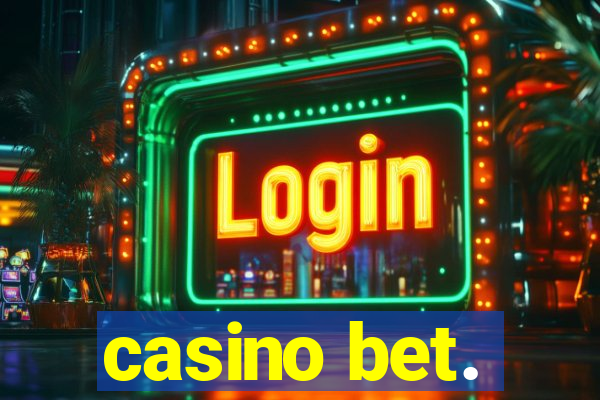 casino bet.