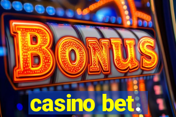 casino bet.