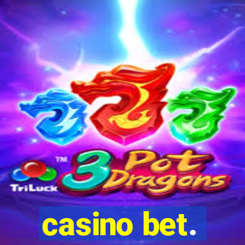 casino bet.