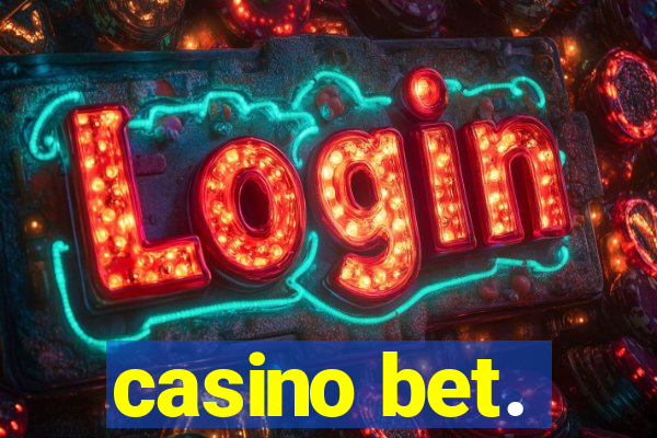 casino bet.