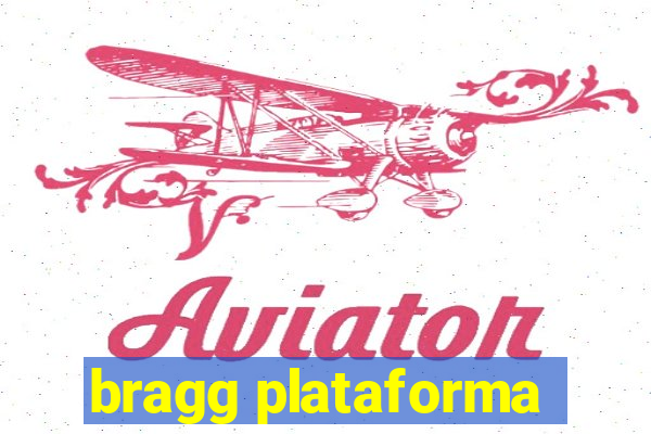 bragg plataforma