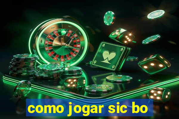 como jogar sic bo