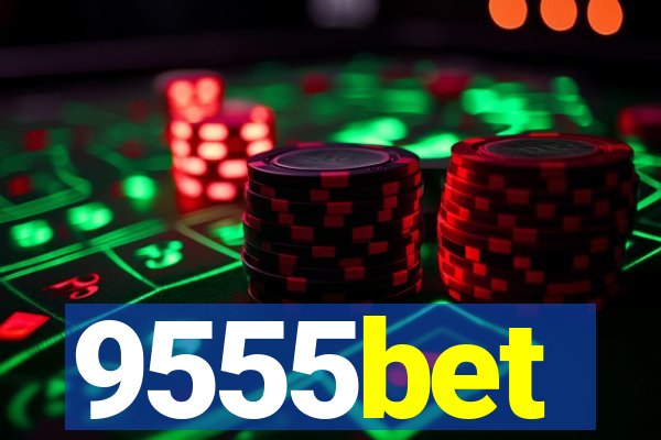 9555bet