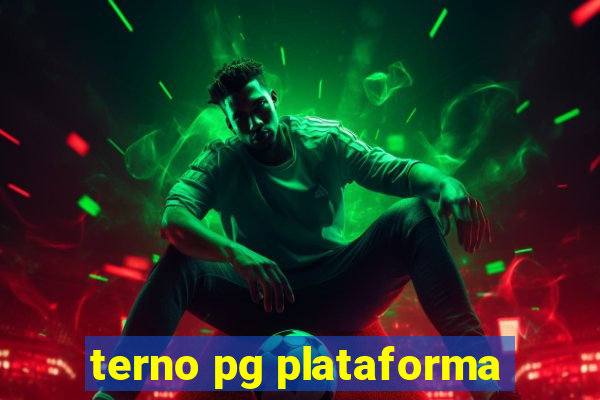terno pg plataforma