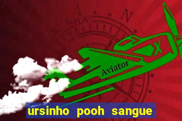 ursinho pooh sangue e mel 2 filme completo dublado