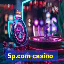 5p.com casino