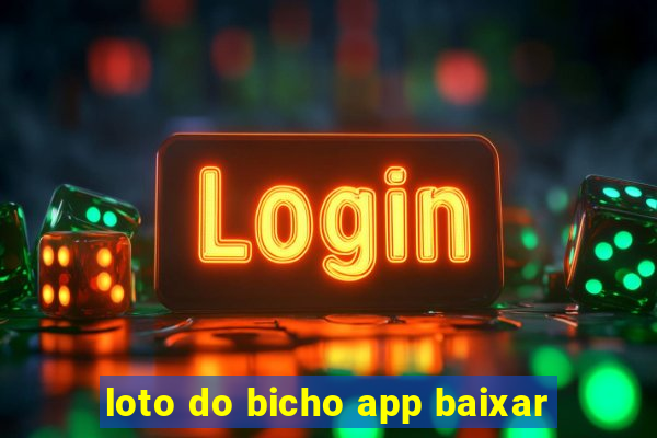 loto do bicho app baixar