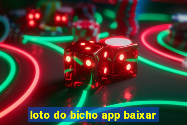 loto do bicho app baixar