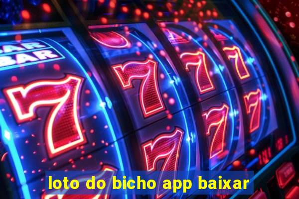 loto do bicho app baixar
