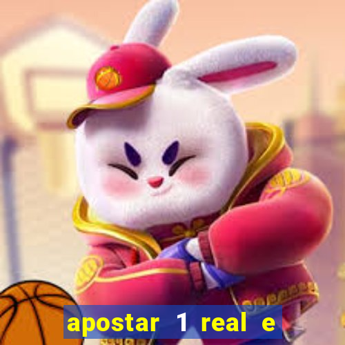 apostar 1 real e ganhar dinheiro