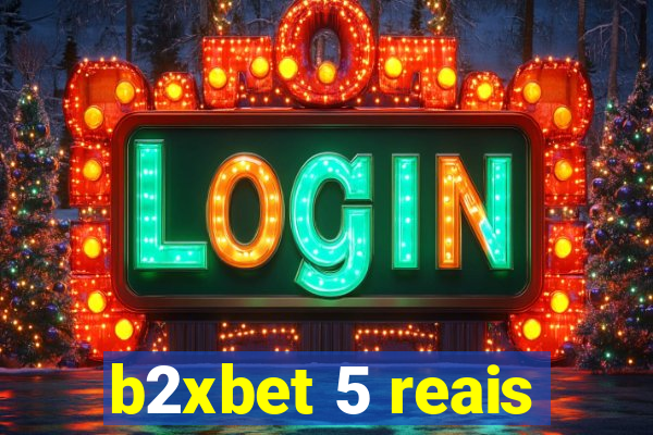 b2xbet 5 reais