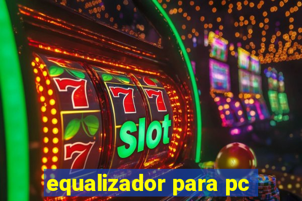 equalizador para pc