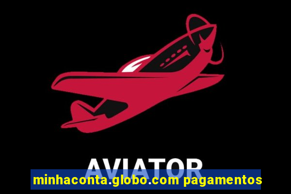 minhaconta.globo.com pagamentos
