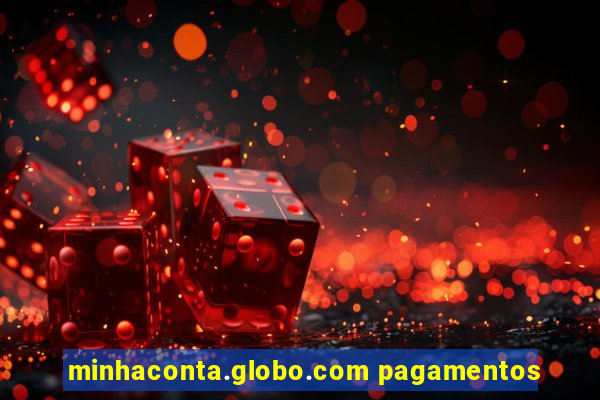 minhaconta.globo.com pagamentos