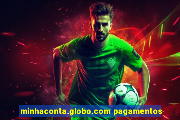 minhaconta.globo.com pagamentos