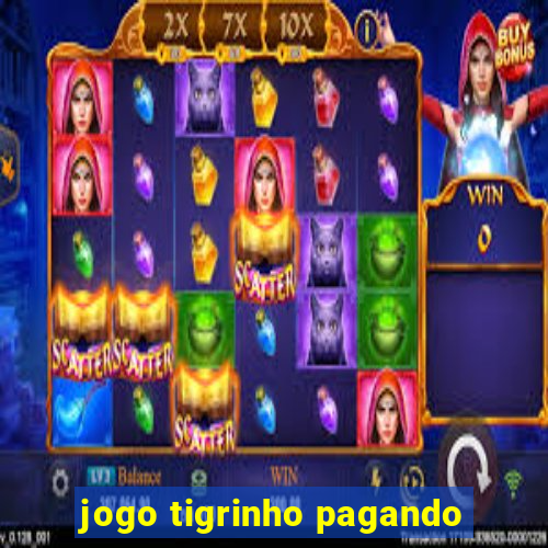jogo tigrinho pagando