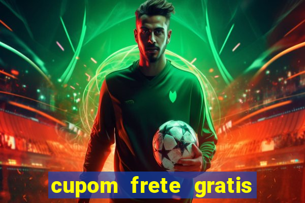 cupom frete gratis magazine luiza