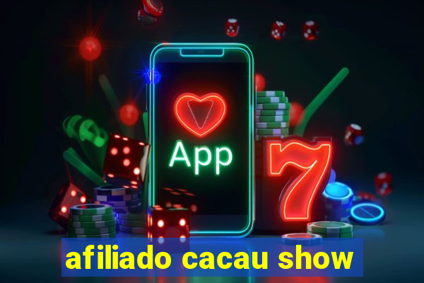 afiliado cacau show