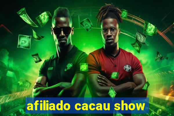 afiliado cacau show