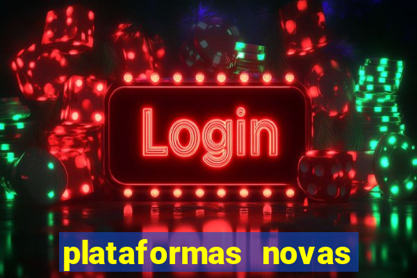 plataformas novas fortune tiger