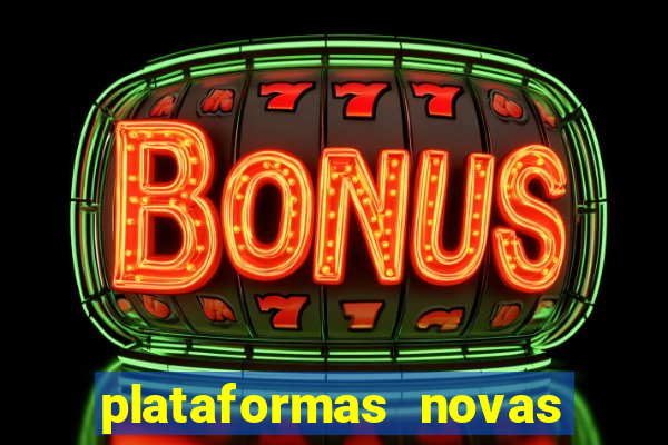 plataformas novas fortune tiger
