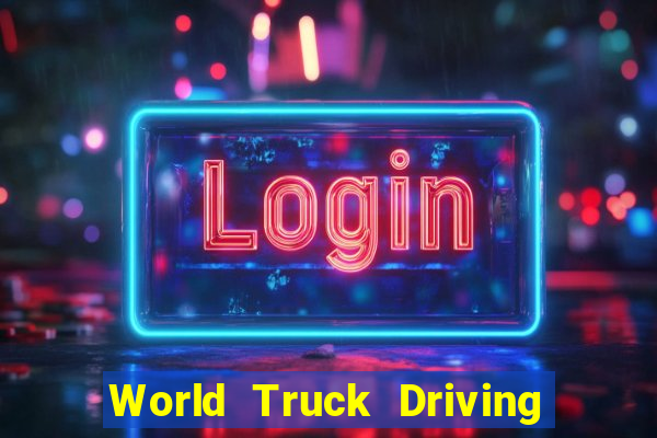 World Truck Driving Simulator Dinheiro Infinito tudo desbloqueado 2024