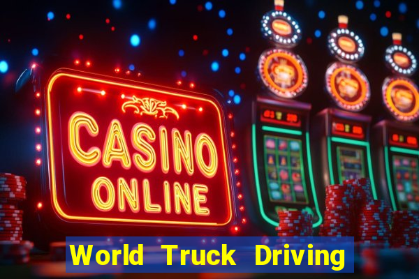 World Truck Driving Simulator Dinheiro Infinito tudo desbloqueado 2024