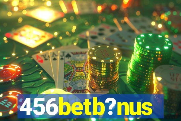 456betb?nus