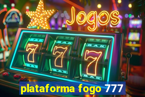 plataforma fogo 777