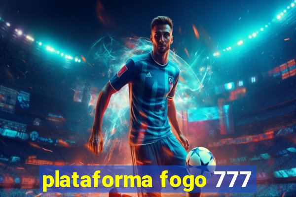 plataforma fogo 777