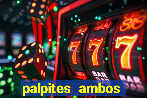 palpites ambos marcam hoje
