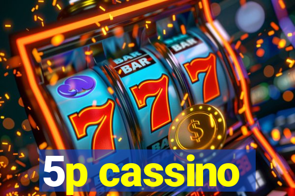 5p cassino